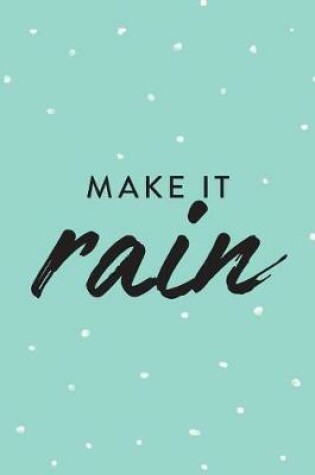 Cover of Make it Rain