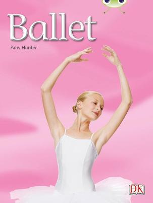 Book cover for Bug Club Independent Non Fiction Year 1 Blue A Ballet