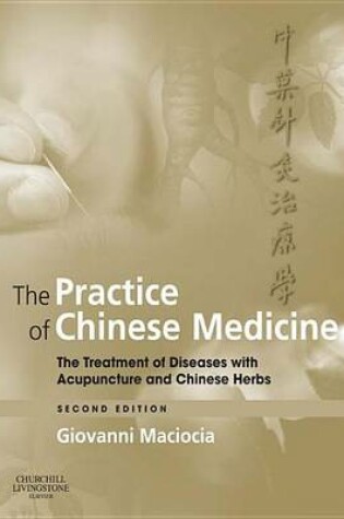 Cover of The Practice of Chinese Medicine E-Book