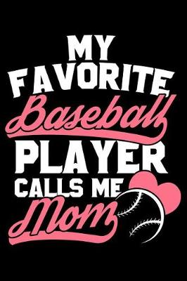 Book cover for My Favorite Baseball Player Calls Me Mom