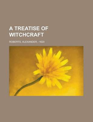 Book cover for A Treatise of Witchcraft