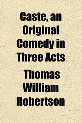 Book cover for Caste, an Original Comedy in Three Acts