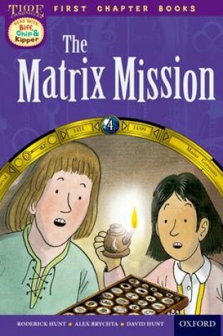 Cover of Read With Biff, Chip and Kipper: Level 11 First Chapter Books: The Matrix Mission