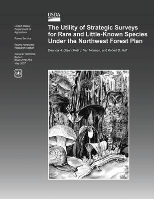 Book cover for The Utility of Strategic Surveys for Rare and Little- Known Species Under the Northwest Forest Plan