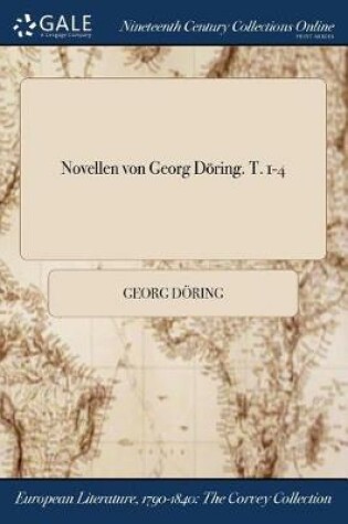 Cover of Novellen Von Georg Doring. T. 1-4