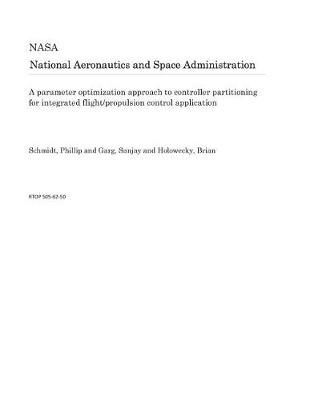 Book cover for A Parameter Optimization Approach to Controller Partitioning for Integrated Flight/Propulsion Control Application