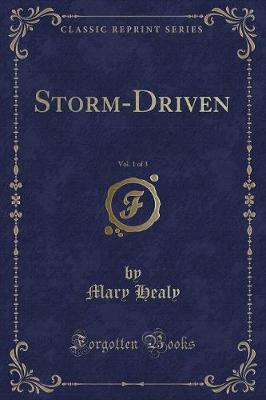 Book cover for Storm-Driven, Vol. 1 of 3 (Classic Reprint)