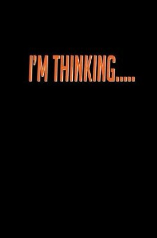 Cover of I'm thinking..