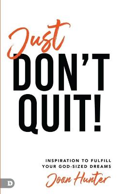 Book cover for Just Don't Quit!