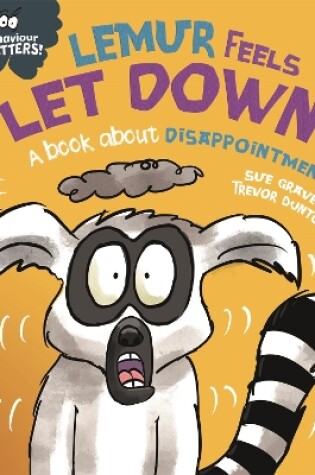 Cover of Behaviour Matters: Lemur Feels Let Down - A book about disappointment