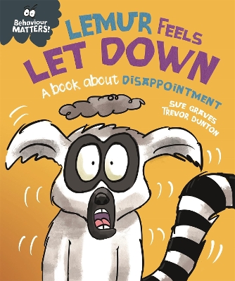 Book cover for Behaviour Matters: Lemur Feels Let Down - A book about disappointment