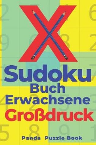 Cover of X Sudoku Buch Erwachsene Großdruck