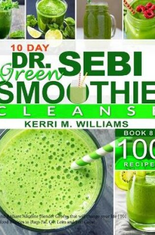 Cover of Dr. Sebi 10-Day Green Smoothie Cleanse