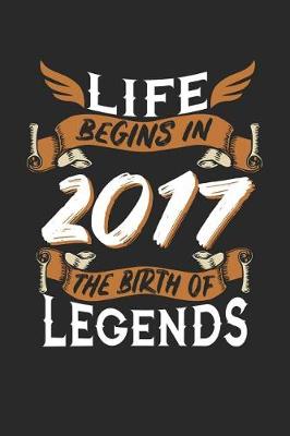 Book cover for Life Begins in 2017 the Birth of Legends