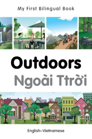 Cover of My First Bilingual Book -  Outdoors (English-Vietnamese)