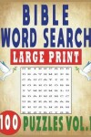 Book cover for Bible Word Search Large Print 100 Puzzles Vol.1