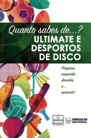Cover of Quanto Sabes De... Ultimate E Desportos de Disco