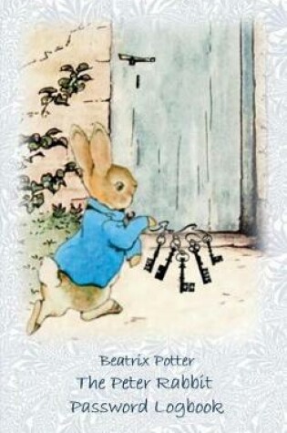 Cover of The Peter Rabbit Passwordbook / Password Logbook