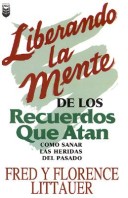 Book cover for Liberando Tu Mente de Los Recuerdos Que Atan