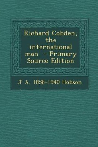 Cover of Richard Cobden, the International Man