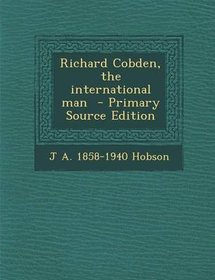 Book cover for Richard Cobden, the International Man