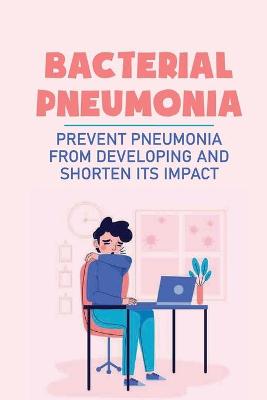 Cover of Bacterial Pneumonia