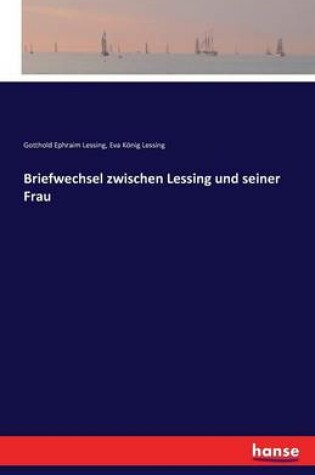 Cover of Briefwechsel zwischen Lessing und seiner Frau