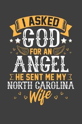 Book cover for I Asked God for Angel He sent Me My North Carolina Wife