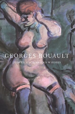 Cover of Georges Rouault: Judges, Clowns and Whores