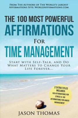 Book cover for Affirmation the 100 Most Powerful Affirmations for Time Management 2 Amazing Affirmative Bonus Books Included for Stress & Anger Management
