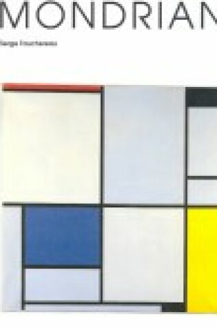 Cover of Mondrian: and the Neo-Plasticist Utopia