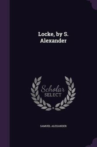 Cover of Locke, by S. Alexander