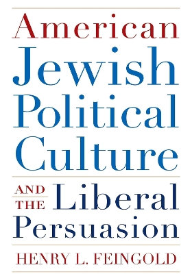 Book cover for American Jewish Political Culture and the Liberal Persuasion