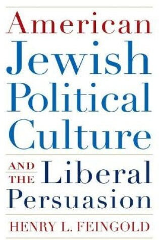 Cover of American Jewish Political Culture and the Liberal Persuasion