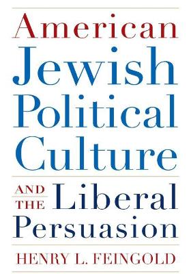 Book cover for American Jewish Political Culture and the Liberal Persuasion