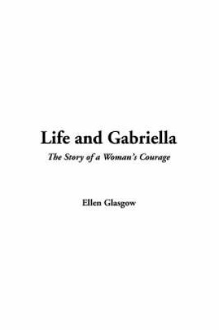 Cover of Life and Gabriella