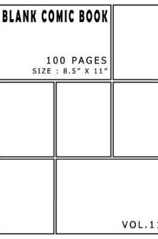 Cover of Blank Comic Book 100 Pages - Size 8.5" x 11" Volume 11