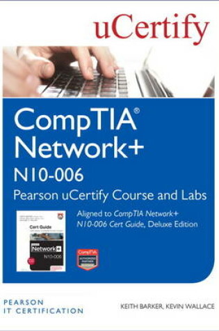 Cover of CompTIA Network+ N10-006 Pearson uCertify Course and Labs