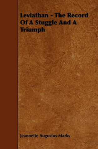 Cover of Leviathan - The Record Of A Stuggle And A Triumph