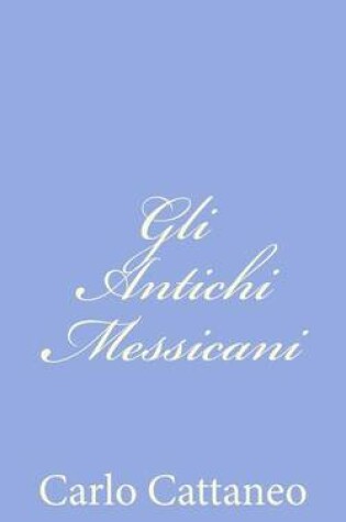 Cover of Gli Antichi Messicani