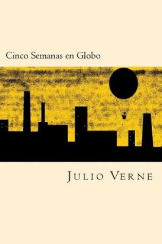 Cover of Cinco Semanas En Globo (Spanish Edition)