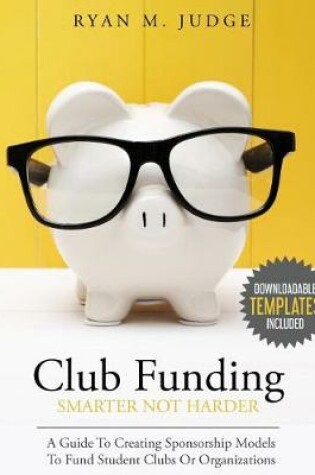 Cover of Club Funding Smarter Not Harder