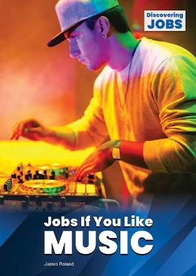 Book cover for Jobs If You Like Music