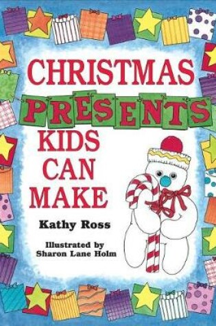 Cover of Christmas Presents Kids Can Make