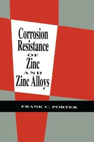 Cover of Corrosion Resistance of Zinc and Zinc Alloys