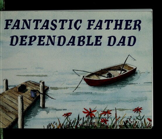 Book cover for Fantastic Father, Dependable Dad