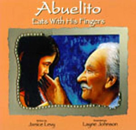 Book cover for Abuelito Eats with His Fingers