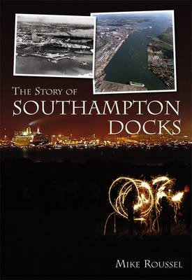 Cover of The Story of Southampton Docks