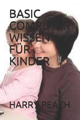 Book cover for Basic Computer Wissen Fur Kinder