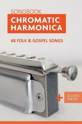 Cover of Chromatic Harmonica Songbook - 48 Folk and Gospel Songs